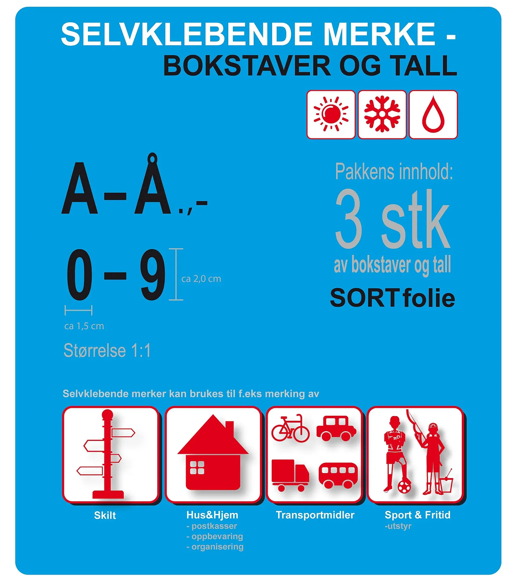 SELVKLEBENDE MERKER SOM ER VELDIG VÆRBESTANDINGE KAN BRUKES- Best